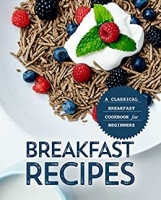 [ FreeCourseWeb ] Breakfast Recipes - A Classical Breakfast Cookbook for Beginne...