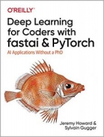 Deep Learning for Coders with fastai and PyTorch: AI Applications Without a PhD 1st Edition [NulledPremium]