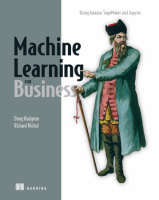 [ FreeCourseWeb ] Machine Learning for Business- Using Amazon SageMaker and Jupy...