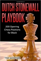 [ DevCourseWeb ] Dutch Stonewall Playbook - 200 Opening Chess Positions for Black (Chess Opening Playbook)