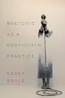 [ DevCourseWeb ] Rhetoric as a Posthuman Practice