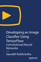 [ FreeCourseWeb ] Oreilly - Developing an Image Classifier Using TensorFlow- Con...