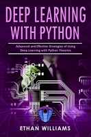 [ FreeCourseWeb ] Deep Learning With Python- Advanced and Effective Strategies o...