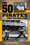 The 50 Greatest Pirates Every Fan Should Know
