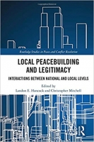 [ FreeCourseWeb ] Local Peacebuilding and Legitimacy - Interactions between National and Local Levels
