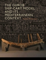 [ FreeCourseWeb ] The Gurob Ship-Cart Model and Its Mediterranean Context