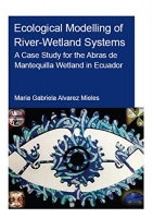 [ FreeCourseWeb ] Ecological Modelling of River-Wetland Systems - A Case Study f...