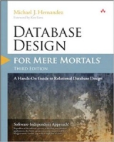 Database Design for Mere Mortals: A Hands-On Guide to Relational Database Design 3rd Edition [NulledPremium]