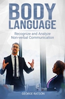 [ FreeCourseWeb ] Body Language - Recognize And Analyze Non-Verbal Communication