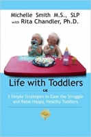 [ DevCourseWeb ] Life With Toddlers - 3 simple strategies to ease the struggle and raise happy, healthy toddlers Ed 2