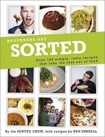 [ FreeCourseWeb ] Beginners Get . . . Sorted- Over 140 Simple, Tasty Recipes That Take the Fuss out of Food [True EPUB]