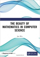 The Beauty of Mathematics in Computer Science