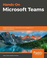 [ FreeCourseWeb ] Hands-On Microsoft Teams - Implement effective collaboration a...