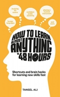 [ FreeCourseWeb ] How to Learn Almost Anything in 48 Hours - Shortcuts and brain hacks for learning new skills fast (True EPUB)