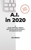 [ DevCourseWeb ] A.I. in 2020 - A Year writing about Artificial Intelligence on ...