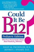 [ FreeCourseWeb ] Could It Be B12 Pediatric Edition - What Every Parent Needs to...