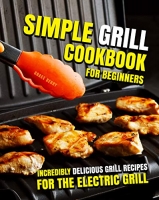 [ FreeCourseWeb ] Simple Grill Cookbook for Beginners - Incredibly Delicious Gri...