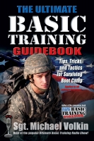 The Ultimate Basic Training Guidebook - [BookFlare]
