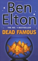 Dead Famous By Ben Elton ABEE