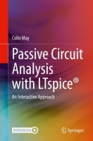[ DevCourseWeb ] Passive Circuit Analysis with LTspice - An Interactive Approach