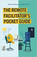 [ FreeCourseWeb ] The Remote Facilitator's Pocket Guide