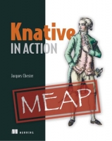 [ FreeCourseWeb ] Knative in Action (MEAP)