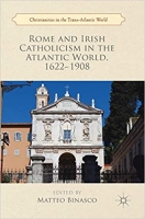 [ DevCourseWeb ] Rome and Irish Catholicism in the Atlantic World, 1622 - 1908