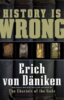 History Is Wrong by Erich von Daniken (.ePUB) (.AZW3)