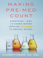 [ FreeCourseWeb ] Making Pre-Med Count- Everything I wish I'd known before applying (successfully!) to med school