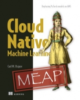 [ DevCourseWeb ] Cloud Native Machine Learning (MEAP)