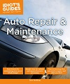 Idiot's Guides Auto Repair and Maintenance
