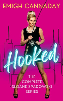 Hooked: The Complete Sloane Spadowski Series by Emigh Cannaday
