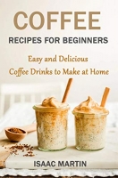 [ FreeCourseWeb ] Coffee Recipes for Beginners - Easy and Delicious Coffee Drinks to Make at Home