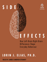 Side Effects: How Left-Brain Right-Brain Differences Shape Everyday Behavior - Lorin J. Elias