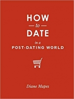 [ FreeCourseWeb ] How to Date in a Post-Dating World