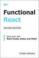[ FreeCourseWeb ] Functional React, 2nd Edition - Quick start with React Hooks, ...
