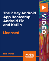 Packt | The 7 Day Android App Bootcamp - Android Pie and Kotlin [FCO]