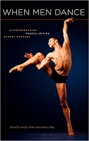 [ FreeCourseWeb ] When Men Dance - Choreographing Masculinities Across Borders