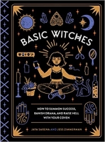 [ FreeCourseWeb ] Basic Witches - How to Summon Success, Banish Drama, and Raise...