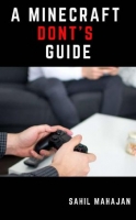 [ FreeCourseWeb ] A Minecraft Dont's Guide