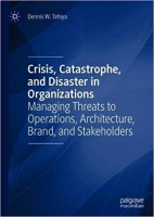 [ FreeCourseWeb ] Crisis, Catastrophe, and Disaster in Organizations- Managing T...