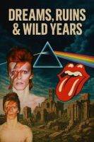DREAMS, RUINS & WILD YEARS+