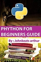 Phython for Beginners Guide