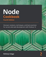 [ DevCourseWeb ] Node Cookbook - Discover solutions, techniques and best practices for server-side web development with Node.js 14, Fourth Edition