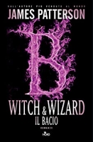 James Patterson - Witch & Wizard - Il bacio (2015) [iDN_CreW]