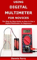 [ FreeCourseWeb ] Using Digital Multimeter For Novices - The Step by Step Guide ...