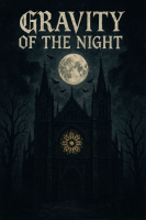 GRAVITY OF THE NIGHT