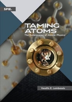 [ DevCourseWeb ] Taming Atoms - The Renaissance of Atomic Physics