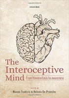 The Interoceptive Mind: From Homeostasis to Awareness