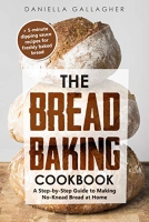 [ FreeCourseWeb ] The Bread Baking Cookbook - A Step-by-Step Guide to Making No-Knead Bread at Home